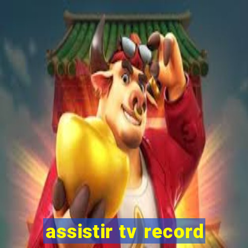 assistir tv record